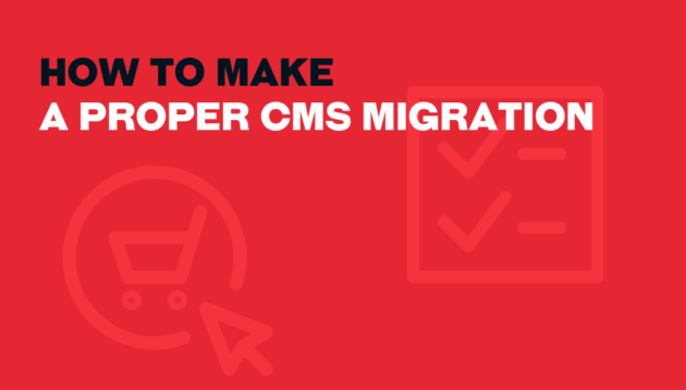 How To Make A Proper CMS Migration