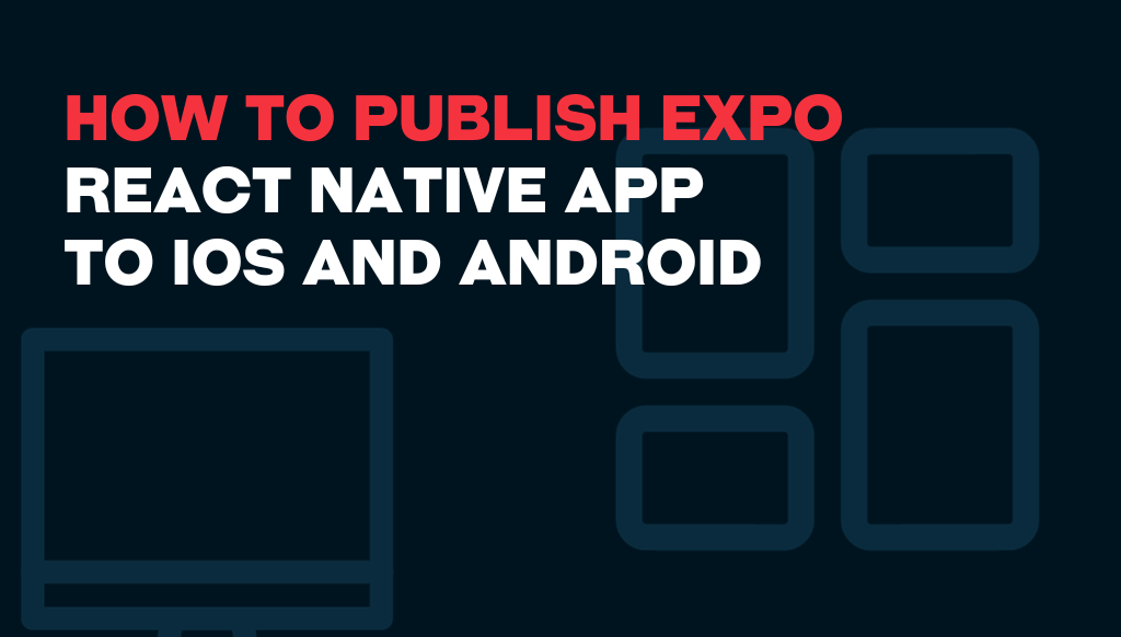 Building cross-platform apps with Expo instead of React Native