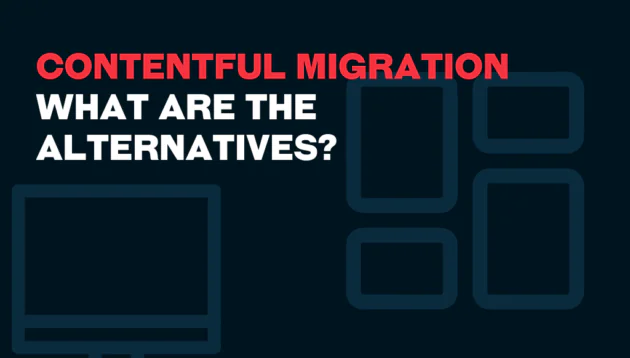 Text reads: CONTENTFUL MIGRATION WHAT ARE THE ALTERNATIVES? in bold letters. The dark background features thin outlines of computer and device screens on the right, echoing the theme of contentful migration across platforms.