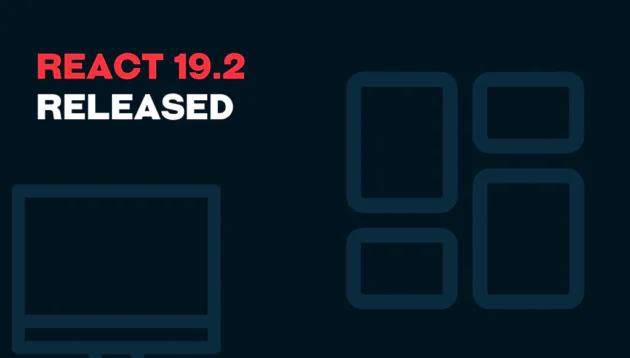 Dark background graphic with text REACT 19.2 RELEASED in red and white, next to faint blue outlined icons of a monitor and a grid of rectangles.