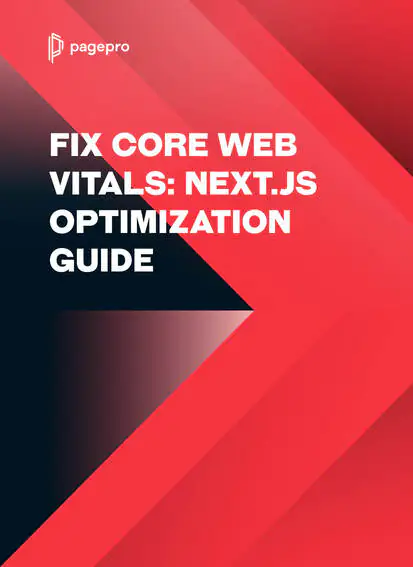 Cover of a guide titled Fix Core Web Vitals: Next.js Optimisation Guide by pagepro, featuring bold white text on a geometric red and black background with an abstract arrow design, highlighting Next.js static site generation.