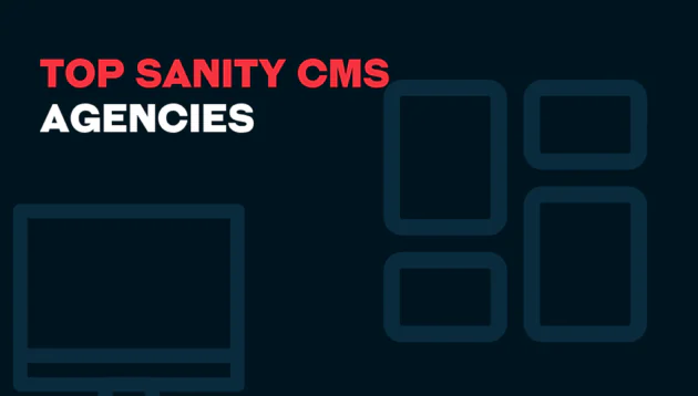 Graphic with the text Top Sanity CMS Agencies in bold red and white letters, alongside outlines of a computer monitor and rectangular shapes on a dark background.