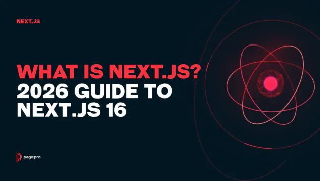 Graphic titled What is Next.js? 2026 Guide to Next.js 16, featuring Next.js and Pagepro logos alongside a glowing red atom icon.