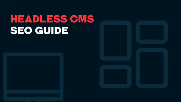 Text reads Headless CMS SEO Guide next to icons of a computer monitor and four rectangles against a dark background, suggesting a guide about SEO practices for headless content management systems.