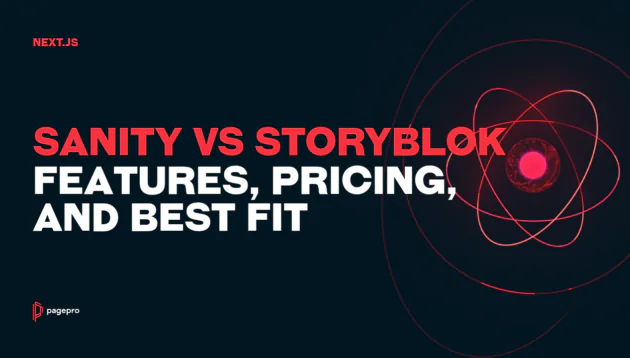 Sanity vs Storyblok: Features, Pricing, and Best Fit graphic featuring the Next.js logo and the Pagepro logo.