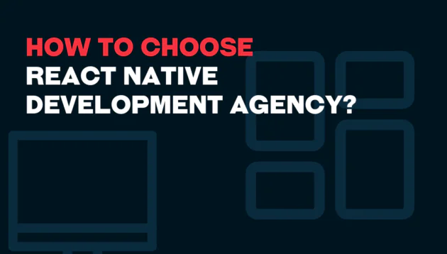 Text graphic with the headline “How to Choose React Native Development Agency?” in bold red and white, featuring abstract screen and device icons on a dark background for a modern, tech-focused look.