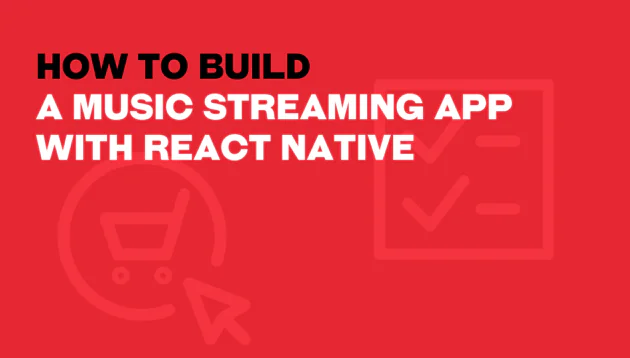 Red background with bold black and white text reading Build a Music Streaming App with React Native. Faint icons of a shopping trolley and checklist accent the background, adding subtle detail to the design.