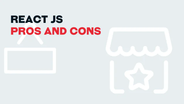 Text that says React JS Pros and Cons with icons of a hanging sign and a shopfront; React JS is in black, Pros and Cons in red, on a light grey background.