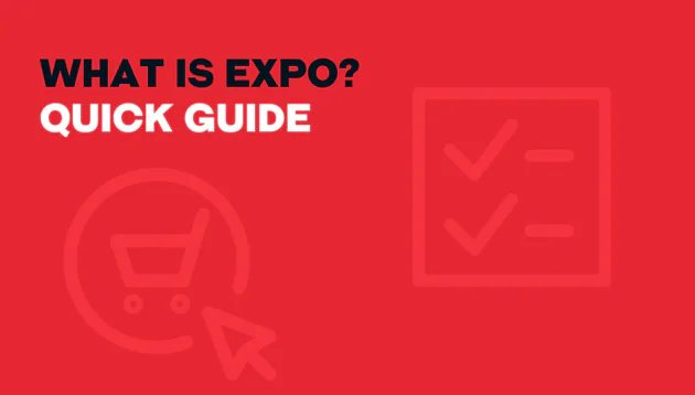 Red graphic featuring the text "What is Expo? Quick Guide" in bold white and black letters, with faded icons of a shopping trolley and checklist in the background. Perfect for anyone wondering what is expo.