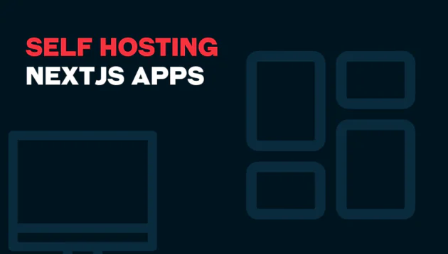 Dark background image with bold red text SELF HOSTING and white NEXTJS APPS. Minimalist blue outlines of a computer monitor and app windows on the right highlight self-hosting Nextjs solutions.