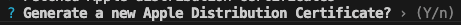 Terminal prompt asking whether to generate a new Apple Distribution Certificate during the iOS app publishing process using Expo.