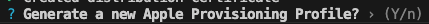 Terminal prompt asking whether to generate a new Apple Provisioning Profile during the Expo iOS build process.