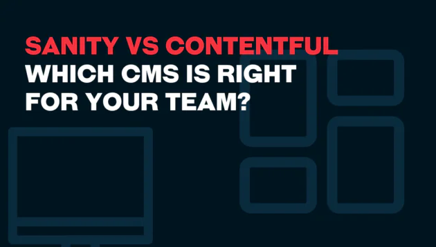 Text graphic with "Sanity vs Contentful" in bold red, "Which CMS is right for your team?" in bold white, and minimal line icons of screens and rectangles on a dark background, highlighting the Sanity vs Contentful debate.