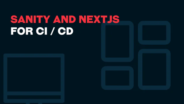 Text reads "Sanity NextJS CI CD" in bold red and white letters on a dark background, with simple line art illustrations of a computer monitor and rectangles on the right-hand side.