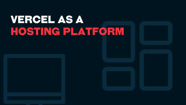 Vercel as a Hosting Platform text in white and red on a dark background, with abstract outlines of a computer monitor and rectangles on the right side.