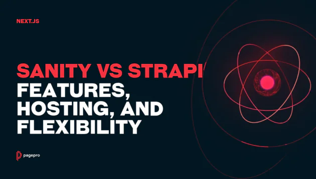 Text reading Next.js, Sanity vs Strapi, and Features, hosting, and flexibility, with the Pagepro logo and an abstract red atom graphic on a dark background.
